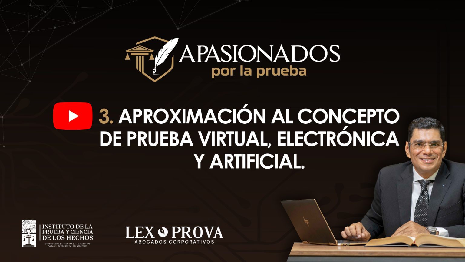 3. APROXIMACIÓN AL CONCEPTO DE PRUEBA VIRTUAL, ELECTRÓNICA Y ARTIFICIAL